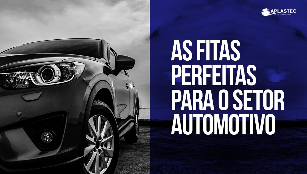 As fitas do setor automotivo As fitas do setor automotivo