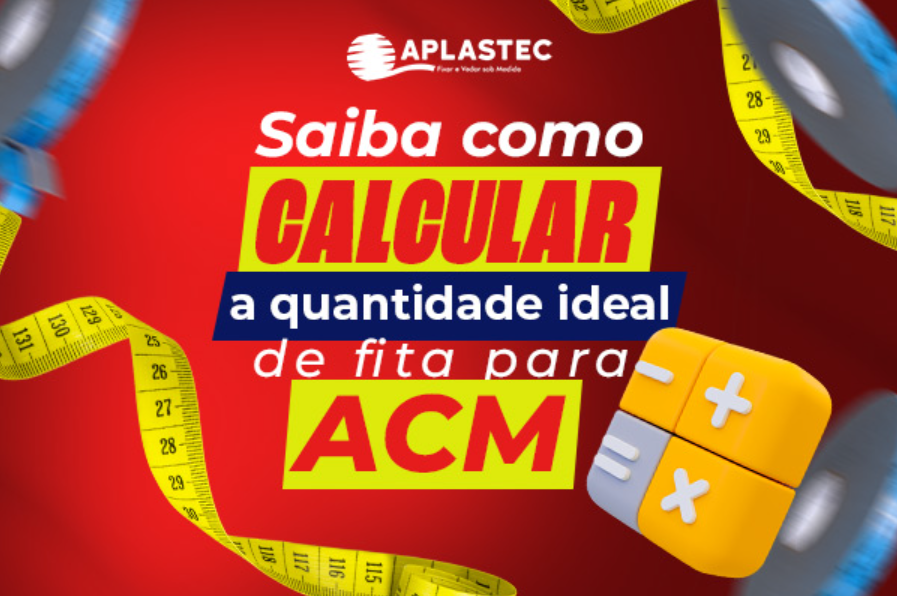 Como calcular a quantidade ideal de fita dupla-face para ACM?