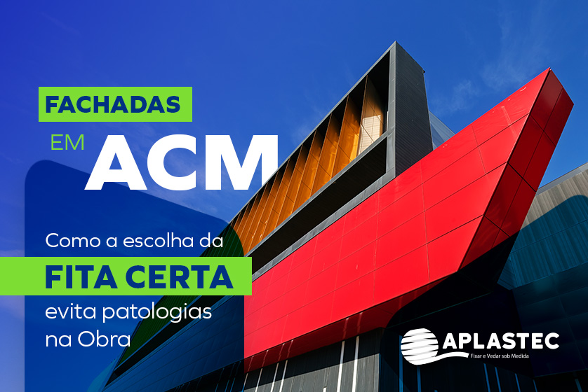 Fachadas em ACM: Como a Escolha da Fita Certa Evita Patologias na Obra