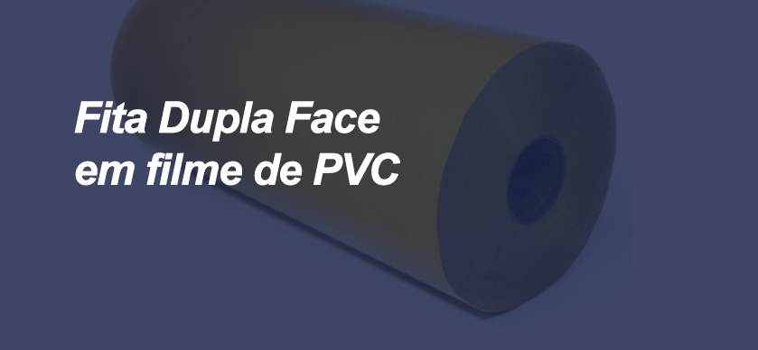 Fita Dupla Face em filme de PVC