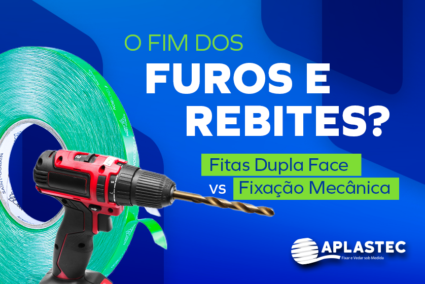 Fitas Dupla Face vs. Fixação Mecânica: O Fim dos Furos e Rebites?