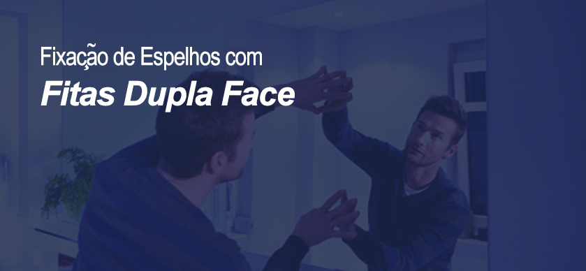 Fixação de Espelhos com Fitas Dupla Face