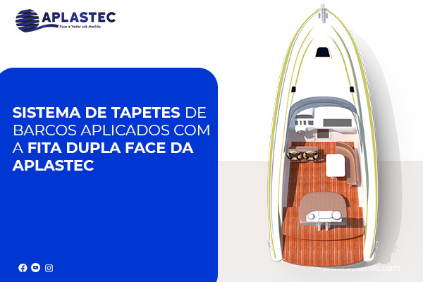 Sistema de tapetes de barcos aplicados com a Fita Dupla Face da Aplastec